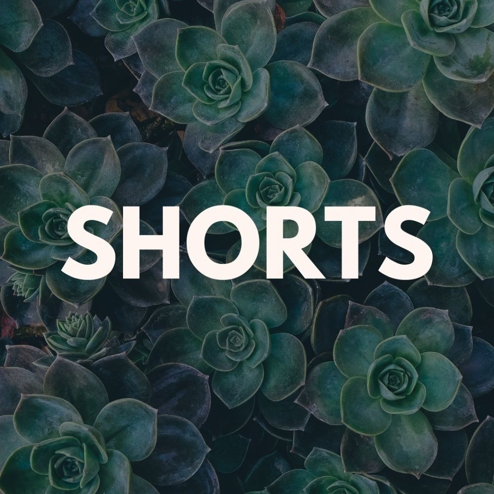 Shorts!